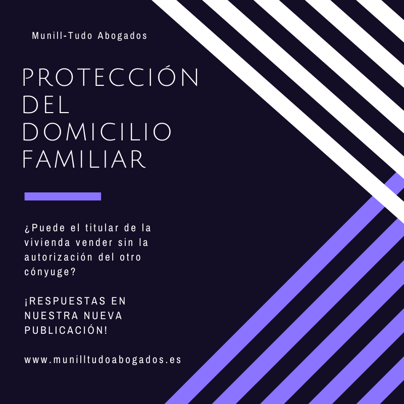 PROTECCIÓN DEL DOMICILIO FAMILIAR