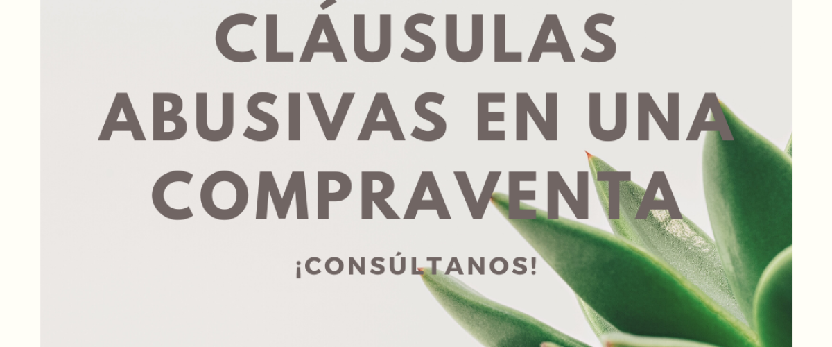 ¿Cómo detectar cláusulas abusivas en una compraventa?