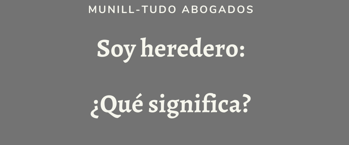 Soy heredero: ¿Qué significa?